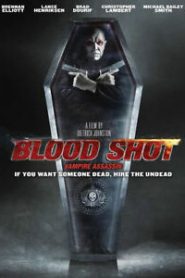 Blood Shot (2013) มือปราบสัญชาติแวมไพร์