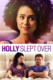 Holly Slept Over (2020) ฮอลลี่คนชอบนอน