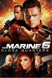 The Marine 6 Close Quarters (2018) เดอะ มารีน คนคลั่งล่าทะลุสุดขีดนรก ภาค 6