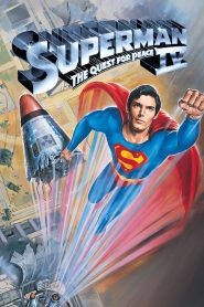 Superman IV The Quest for Peace (1987) ซูเปอร์แมน IV เดอะ เควสท์ ฟอร์ พีซ