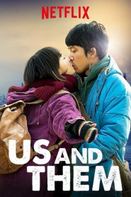 Us and Them (Hou lai de wo men) (2018) ความรักแปลกหน้าของสองเรา