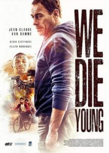 We Die Young (2019) หักเหลี่ยมแก๊งค์เลือดร้อน