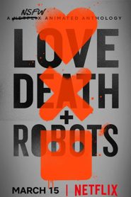 Love, Death & Robots กลไก หัวใจ ดับสูญ Season 01