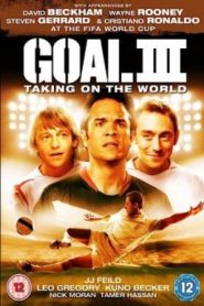 Goal 3 Taking On The World (2009) โกล์ เกมหยุดโลก