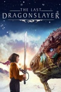 The Last Dragonslayer (2016) นักฆ่ามังกร คนสุดท้าย