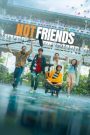 เพื่อน (ไม่) สนิท Not Friends (2023)