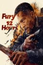 Fury 12 Hours 12 ชั่วโมงแห่งความเกรี้ยวกราด (2024)