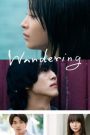 Wandering (The Wandering Moon) “รัก”พาตัว (2022)