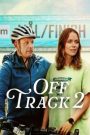 Off Track 2 (Ute och cyklar) ออฟแทร็ค 2 (2025) NETFLIX บรรยายไทย