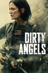 Dirty Angels นางฟ้าพันธุ์ดุ (2024)