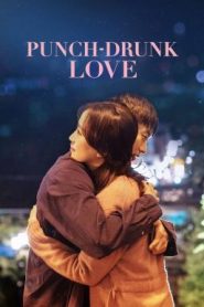 Punch-Drunk Love (2023) บรรยายไทย