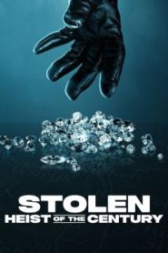 Stolen: Heist of the Century ปล้นสะท้านโลก: คดีเด็ดแห่งศตวรรษ (2025) NETFLIX บรรยายไทย